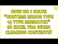 How do I solve runtime error type 13 Type mismatch in excel VBA when clearing contents