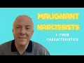 8 Characteristics of a Malignant Narcissist