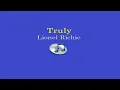 Truly - Lionel Richie (Lyrics Video)