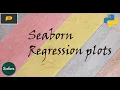 Seaborn - Regression Plots in
