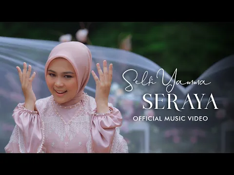 Download MP3 Selfi Yamma - SERAYA | Official Music Video