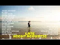 Late Night Acoustic Chill 2026 SoundCloud Taylor Swift Miia Benson Boone Miley Cyrus