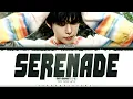 DOYOUNG 'Serenade' Lyrics (도영 내가 됐으면 해 가사) [Color Coded Han_Rom_Eng] | ShadowByYoongi