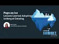 Pups on Ice Lessons Learned Adopting Iceberg at Datadog