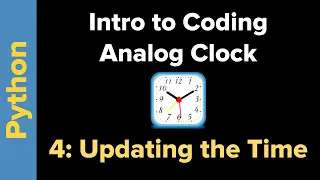 Simple Analog Clock in Python 3 Part 4 Updating the Time