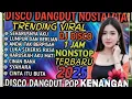 Lagu DISCO DANGDUT TRENDING 2O25, DANGDUT TOP NOSTALGIA PLAYLIST LAGU VIRAL, PULL BASS 