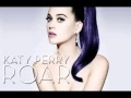 Katy Perry - Roar (HQ AUDIO)