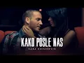 Download Lagu Saša Kovačević - Kako posle nas (Official Video || 2011)