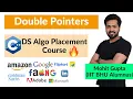 Lecture 25 - Double Pointers C DS Algo Placement Course
