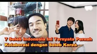 Download 7 Seleb Indonesia Ini Ternyata Pernah Kolaborasi dengan Seleb Korea MP3