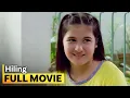 Lagu ‘Hiling’ FULL MOVIE (Digitally Restored) | Camille Prats, Shaina Magdayao, Serena Dalrymple