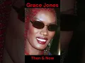 Lagu GRACE JONES : THEN AND NOW