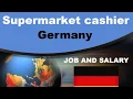 Supermarket cashier Salary in Germany - Jobs and Wages in Germany