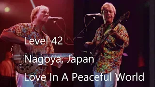 Download Level 42  -  Love In A Peaceful World  -  Live in Nagoya, Japan  -  1994 MP3