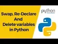 Python Tutorial 5 - Swap Re-Declare And Delete variables in Python