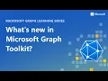 What s new in Microsoft Graph Toolkit