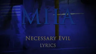 MIIA - Necessary Evil (Official Lyric Video)