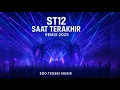 ST12 – Saat Terakhir (DJ Remix Dangdut Koplo Full Bass 2025) 💔 Remix Viral | Edo Tensei Musik