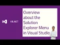 Overview about the Solution Explorer Menu in Visual Studio
