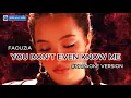 [KARAOKE VERSION] Faouzia - You Don't Even Know Me (Instrumental No Vocal)