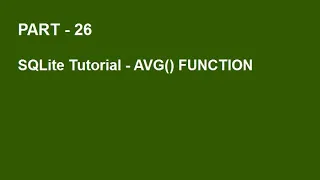 SQLite Tutorial Part 26 - AVG FUNCTION IN SQLITE