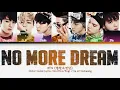 Download Lagu BTS (방탄소년단) — No More Dream (Color Coded Lyrics Han/Rom/Eng)