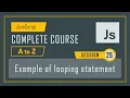 25 Exercise on loops lecture - 25 JavaScript course in detail