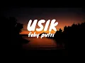 Download Lagu Usik - Feby Putri ( LIRIK ) FULL 1JAM