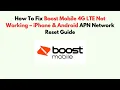 How To Fix Boost Mobile 4G LTE Not Working - iPhone Android APN Network Reset Guide