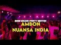Lagu PARTY SENTAK 🔥 DJ AMBON NUANSA INDIA - BASSGLEER - RIFIN D_JOKS
