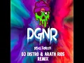 DGNR (Remix) - Dj Distro, Arath Rios & Disel Tenoch