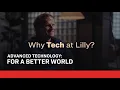 Why Tech at Lilly