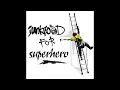 Download Lagu Junkfood For Superhero - Teruslah Berjuang