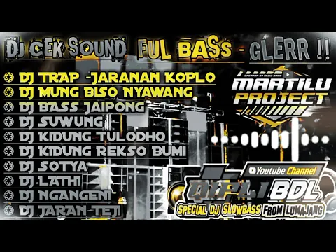 Download MP3 DJ CEK SOUND -FULL BAss, GLERR || Qipli BDL X martilu projects - FuLL ALBUM ✔️