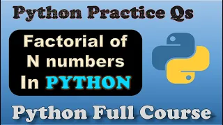 Python Program to Find the Factorial of n Numbers Python program
