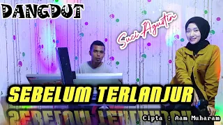Download SEBELUM TERLANJUR - ( YULIANA ) Dangdut Cover - SUCI AGUSTIN MP3