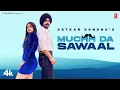 Download Lagu Muchh Da Sawaal (Official Video) | Satkar Sandhu, Kanchan Sangha | Latest Punjabi Songs 2023
