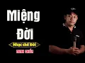 Download Lagu Nhạc Chế Đời l Miệng Đời - Minh Chiến l Miệng Người Đời Không Xương l Danh Tuấn Trung