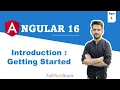 Angular 16 Tutorial - Getting Started with the Future of Web Development
