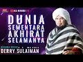 Download Lagu 🔴 UST. DERRY SULAIMAN - DUNIA SEMENTARA AKHIRAT SELAMANYA @DerrySulaimanAndSahabat