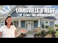 LIVING in Louisville Top 5 East End Neighborhoods RANKED