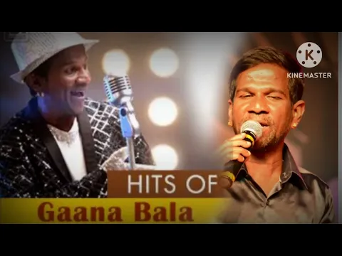 Download MP3 gana bala songs ,  tamil songs, gana songs