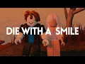 Download Lagu Die With A Smile - Lady Gaga, Bruno Mars | Slowed + Reverb | LOOP