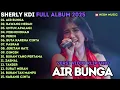 Download Lagu AIR BUNGA - UNTUK APALAGI - BUKAN YANG PERTAMA - TERPAKSA - SHERLY KDI OM ADELLA FULL ALBUM 2025