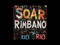 Lagu Soar, Rimbano - Rio Rio (Extended Mix)