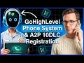 GoHighLevel Phone System Setup A2P 10DLC Registration 2026 Call Routing Text LC Phone System
