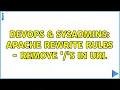 DevOps SysAdmins Apache Rewrite rules - remove s in URL 2 Solutions