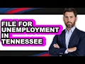 How to File for Unemployment in Tennessee only Way