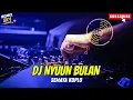 Download Lagu DJ NYUUN BULAN - SEMAYA KOPLO TERBARU 2025