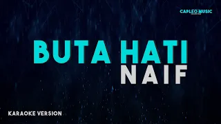 naif buta hati karaoke version 